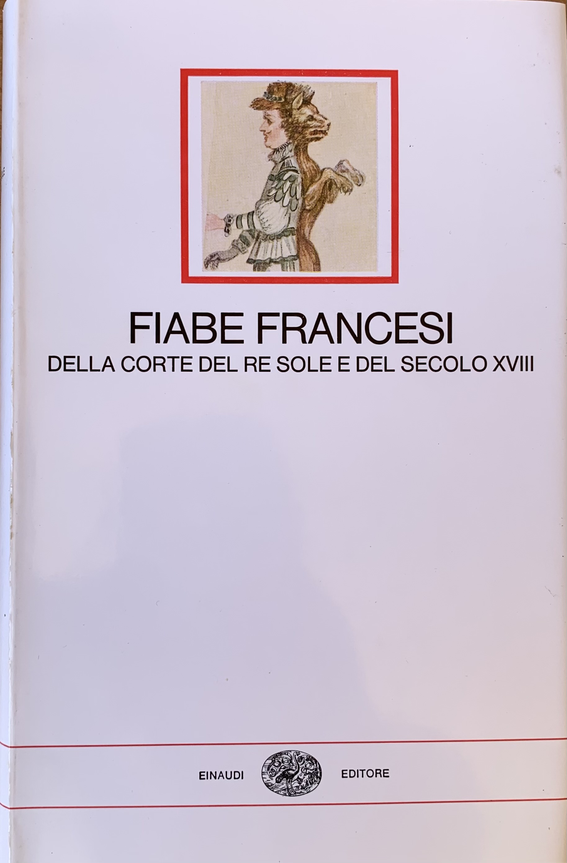Autori vari - Fiabe francesi della corte del Re Sole e del secolo XVIII   [Einaudi Torino, 1970] - immagine 3