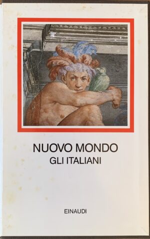 Collo, Paolo e Crovetto, Pier Luigi - Nuovo Mondo. Gli Italiani 1492-1565   [Einaudi Torino, 1991]
