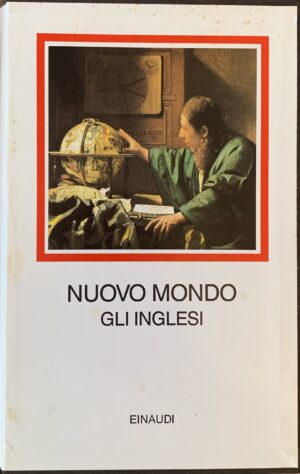 Marenco, Franco (a cura di) - Nuovo Mondo. Gli Inglesi 1496-1640   [Einaudi Torino, 1990]