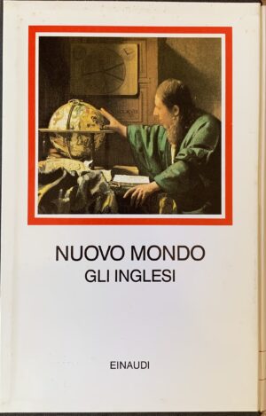 Marenco, Franco (a cura di) - Nuovo Mondo. Gli Inglesi 1496-1640   [Einaudi Torino, 1990] - immagine 2