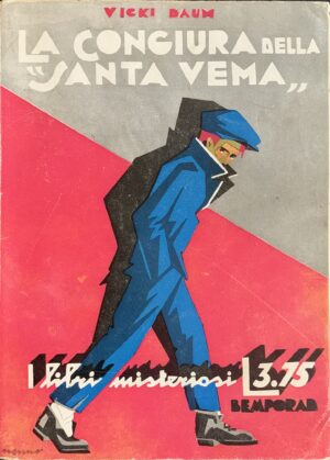 Baum, Vicki - La congiura della Santa Vema   [Bemporad Firenze, 1931]