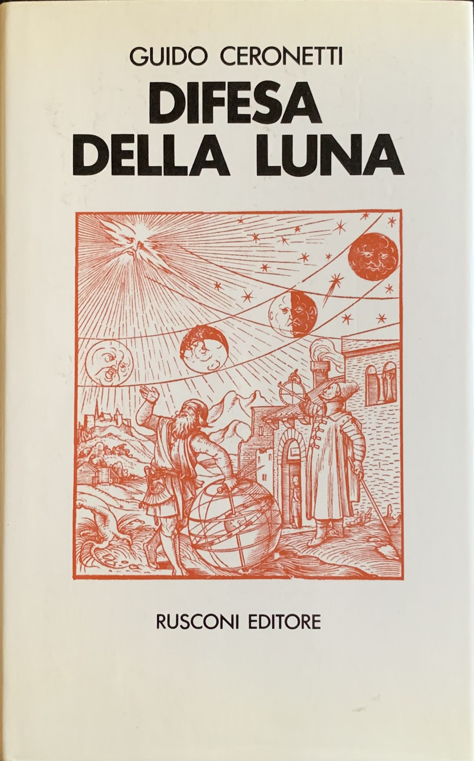Ceronetti, Guido - Difesa della luna e altri argomenti di miseria terrestre   [Rusconi Milano, 1971] - immagine 1