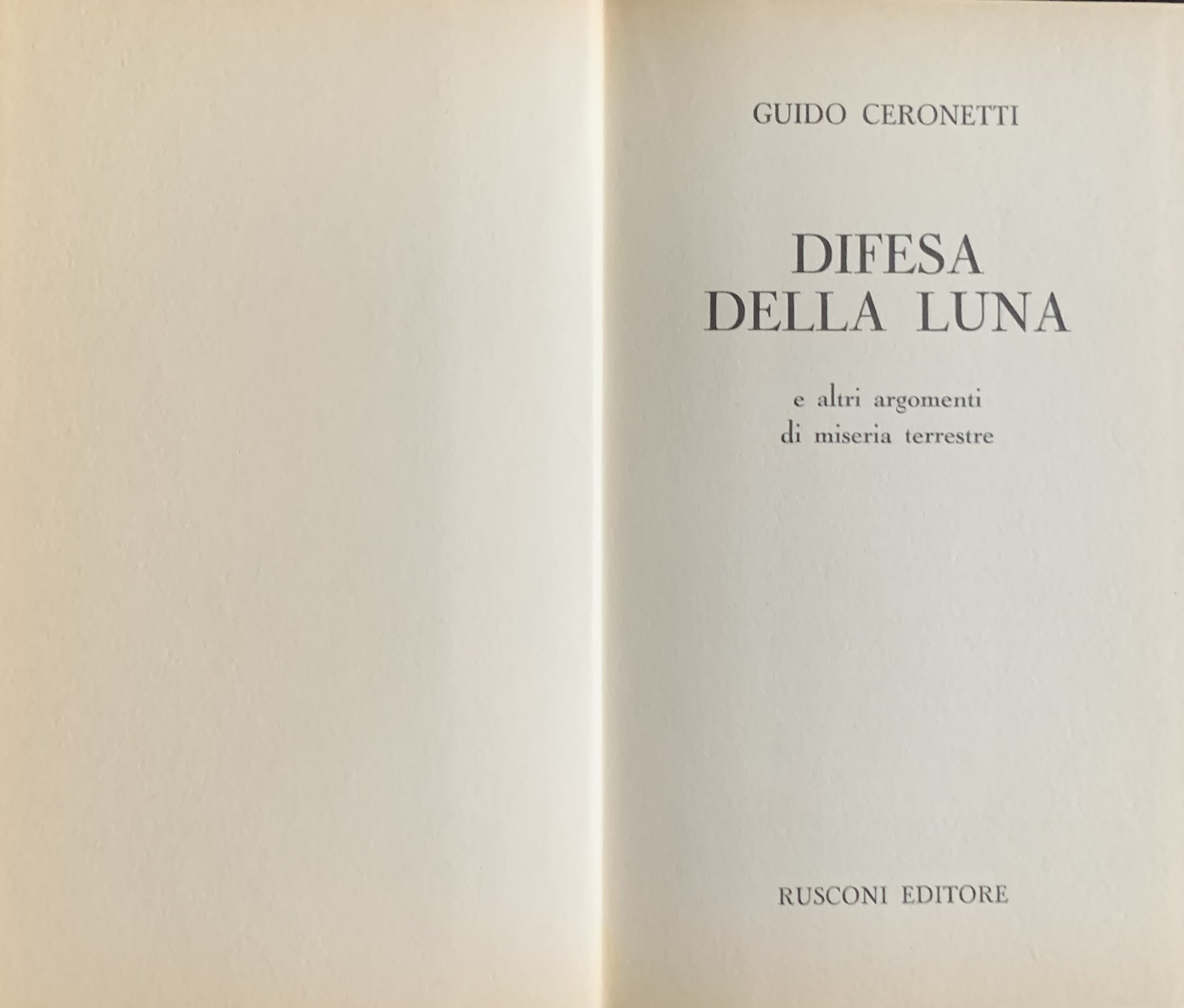 Ceronetti, Guido - Difesa della luna e altri argomenti di miseria terrestre   [Rusconi Milano, 1971] - immagine 3