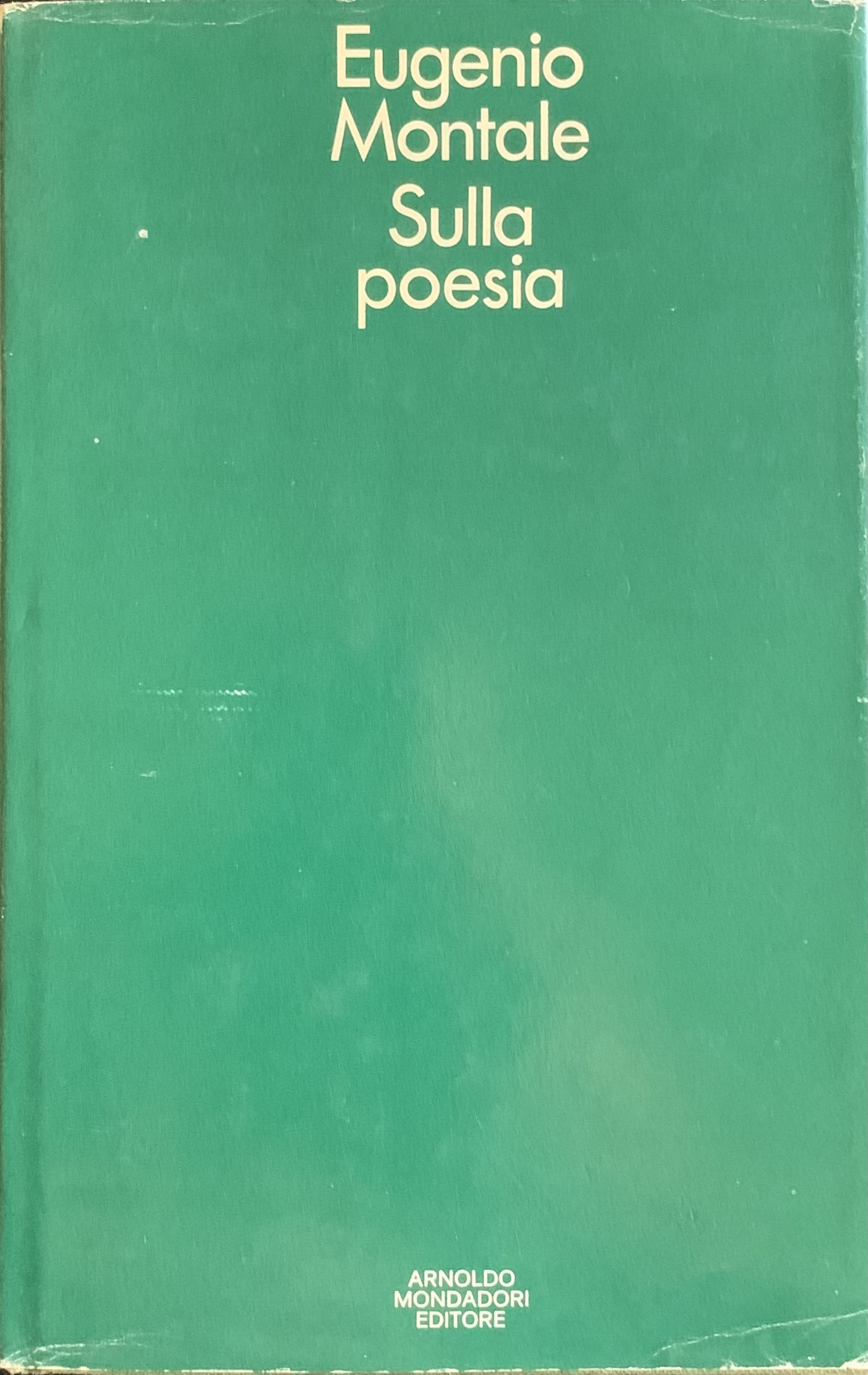 Montale, Eugenio - Sulla poesia   [Mondadori Milano, 1976] - immagine 1