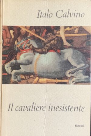 Calvino, Italo - Il cavaliere inesistente   [Einaudi Torino, 1959]