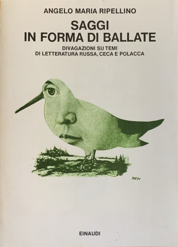 Ripellino, Angelo Maria - Saggi in forma di ballate. Divagazioni su temi di letteratura russa, ceca e polacca   [Einaudi Torino, 1978]