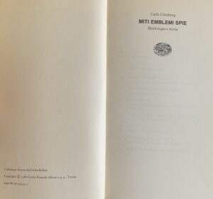 Ginzburg, Carlo - Miti emblemi spie. Morfologia e storia   [Einaudi Torino, 1986] - immagine 3