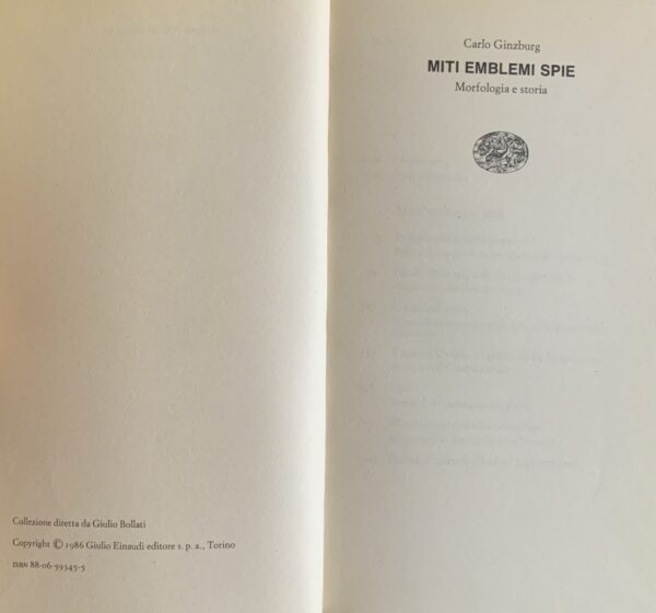 Ginzburg, Carlo - Miti emblemi spie. Morfologia e storia   [Einaudi Torino, 1986]