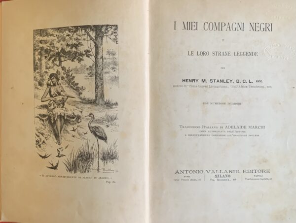 Stanley, Henry Morton - I miei compagni negri e le loro strane leggende   [Vallardi Milano, 1894]