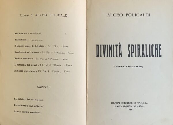 Folicaldi, Alceo - Divinità spiraliche (Poema parolibero)   [Edizioni Futuriste di Poesia Roma, 1934]