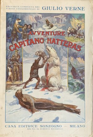 Verne, Giulio - Avventure del Capitano Hatteras   [Sonzogno Milano, 1929]