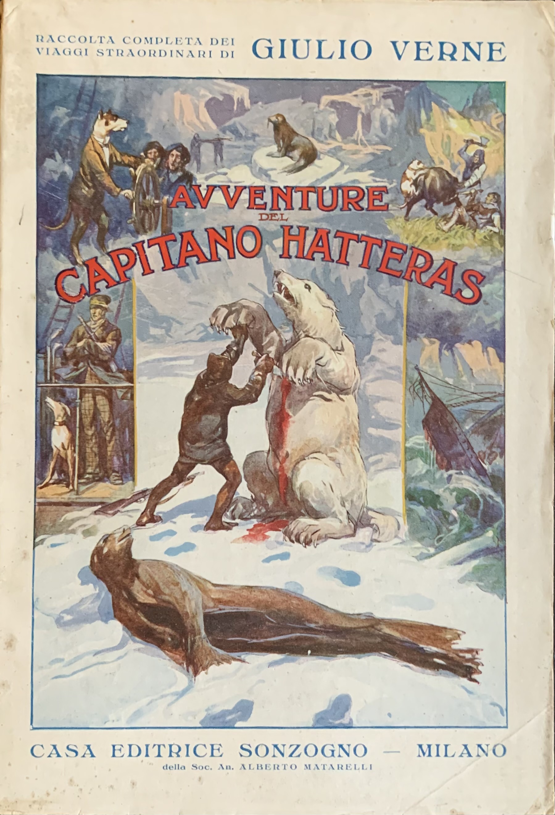 Verne, Giulio - Avventure del Capitano Hatteras   [Sonzogno Milano, 1929] - immagine 1