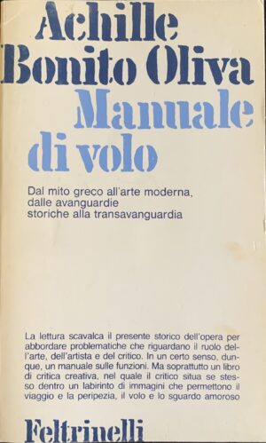 Bonito Oliva, Achille - Manuale di volo   [Feltrinelli Milano, 1982]
