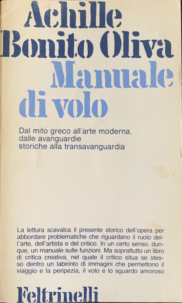 Bonito Oliva, Achille - Manuale di volo   [Feltrinelli Milano, 1982]