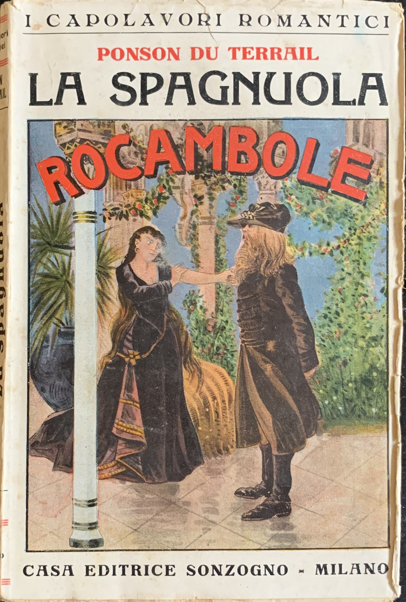 Du Terrail, Ponson - Le gesta di Rocambole. La Spagnuola   [Sonzogno Milano, 1922] - immagine 1
