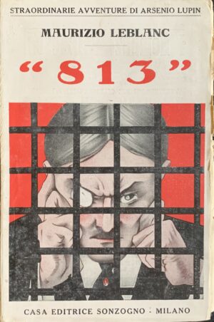 Leblanc, Maurice - "813"   [Sonzogno Milano, 1921]