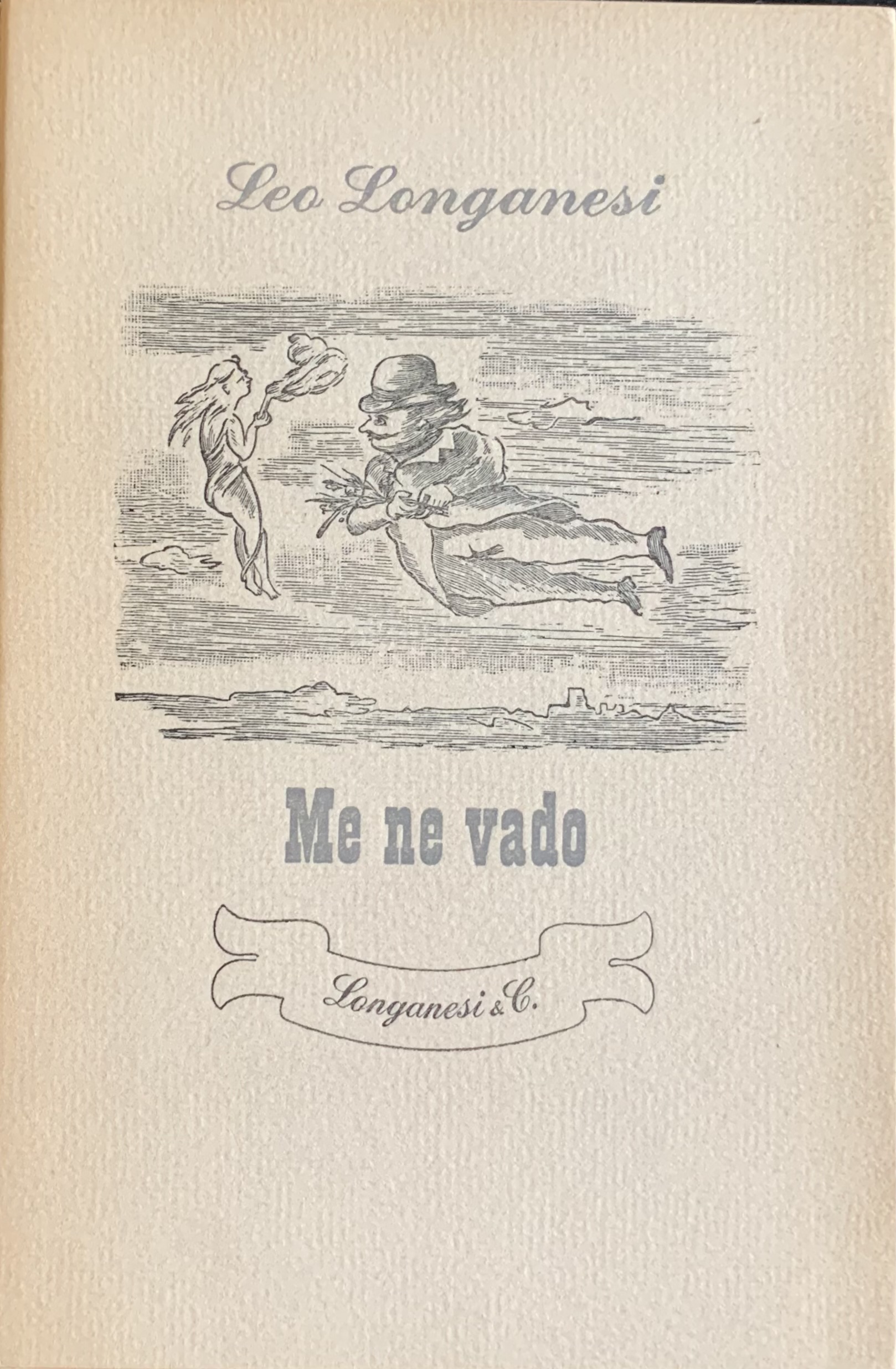 Longanesi, Leo - Me ne vado   [Longanesi Milano, 1957] - immagine 1