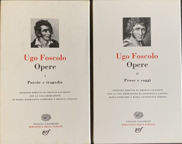Foscolo, Ugo - Opere. 2 volumi   [Einaudi Torino, 1994-1995]
