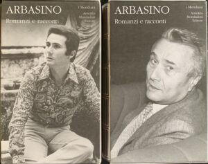 Arbasino, Alberto - Romanzi e racconti. 2 volumi   [Mondadori Milano, 2009-2010]