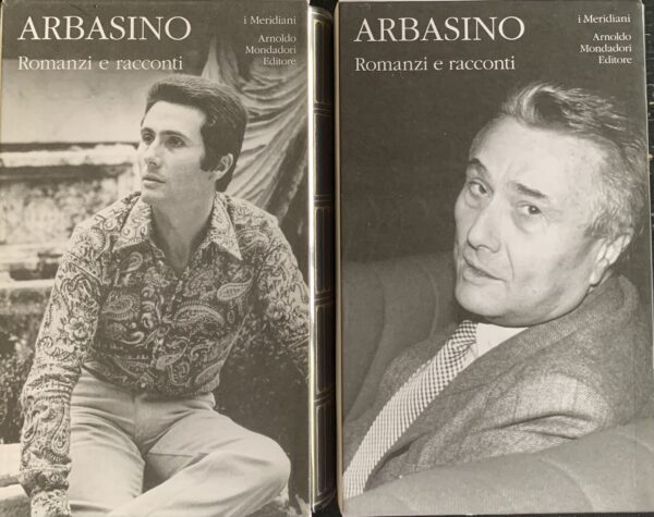 Arbasino, Alberto - Romanzi e racconti. 2 volumi   [Mondadori Milano, 2009-2010]
