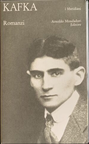 Kafka, Franz - Romanzi   [Mondadori Milano, 2009] - immagine 2