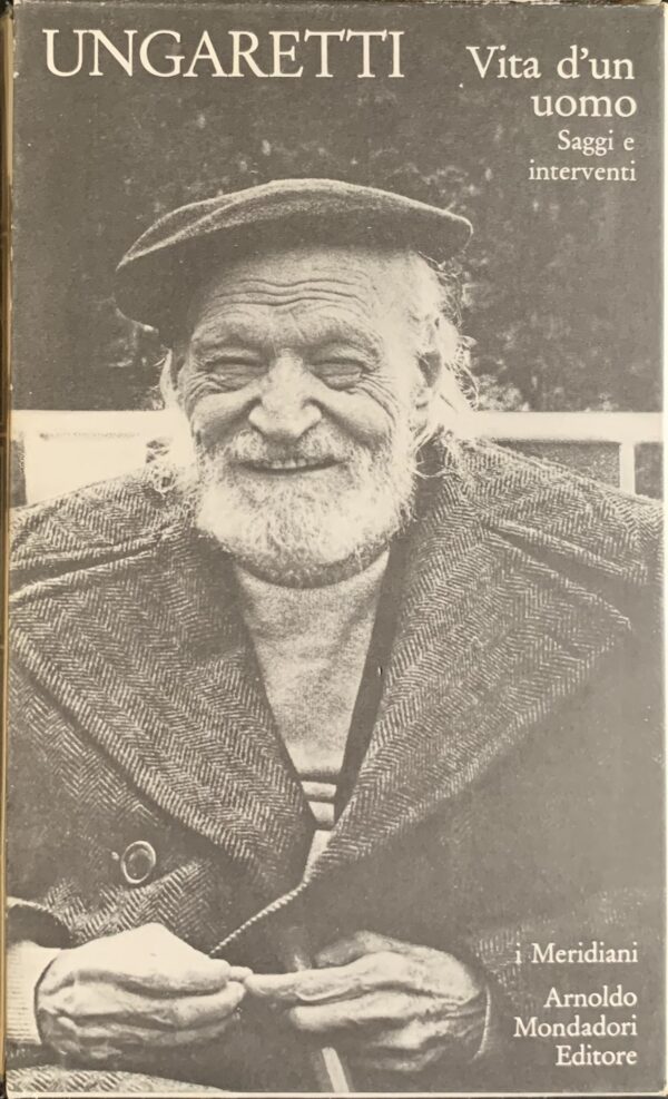 Ungaretti, Giuseppe - Vita d'un uomo. Saggi e interventi   [Mondadori Milano, 1974]
