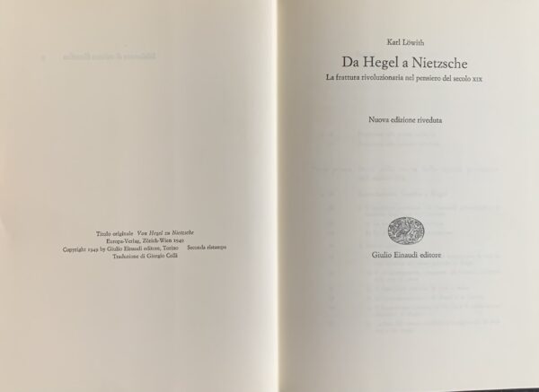 Lowith, Karl - Da Hegel a Nietzsche. La frattura rivoluzionaria nel pensiero del secolo XIX   [Einaudi Torino, 1969]