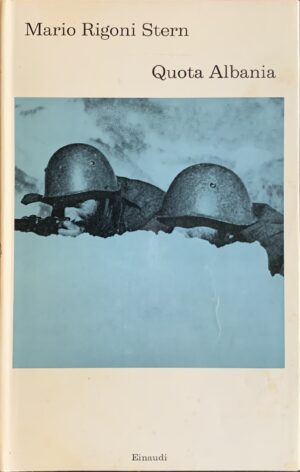 Rigoni Stern, Mario - Quota Albania   [Einaudi Torino, 1971]