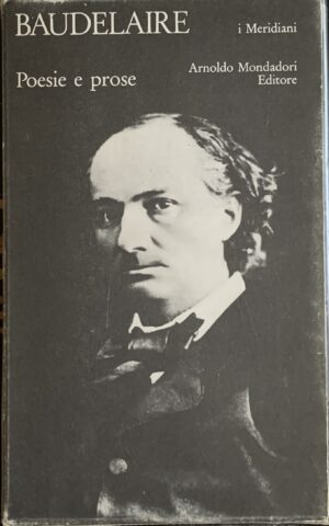 Baudelaire, Charles - Poesie e prose   [Mondadori Milano, 1973]