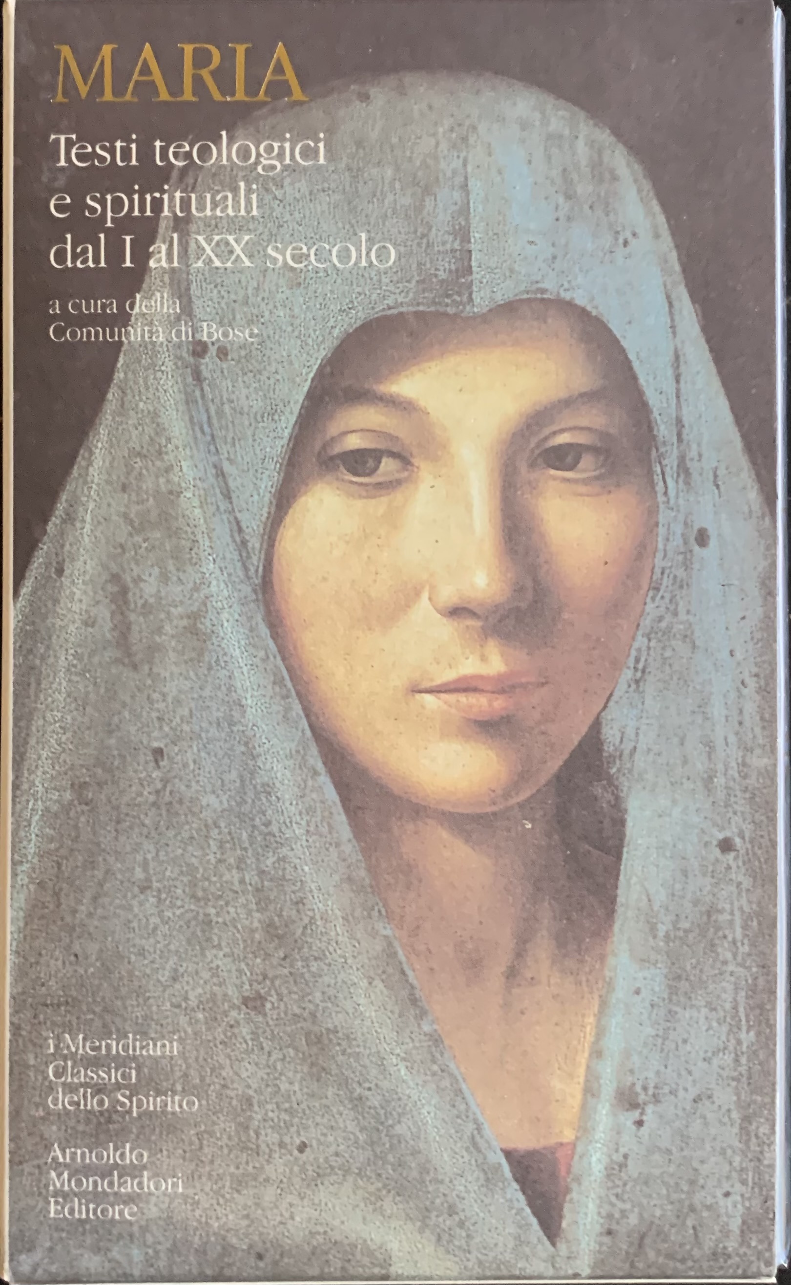 Comunità di Bose (a cura di) - Maria. Testi teologici e spirituali dal I al XX secolo   [Mondadori Milano, 2001] - immagine 2