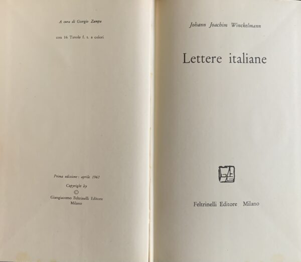 Winckelmann, Johann Joachim - Lettere italiane   [Feltrinelli Milano, 1961]