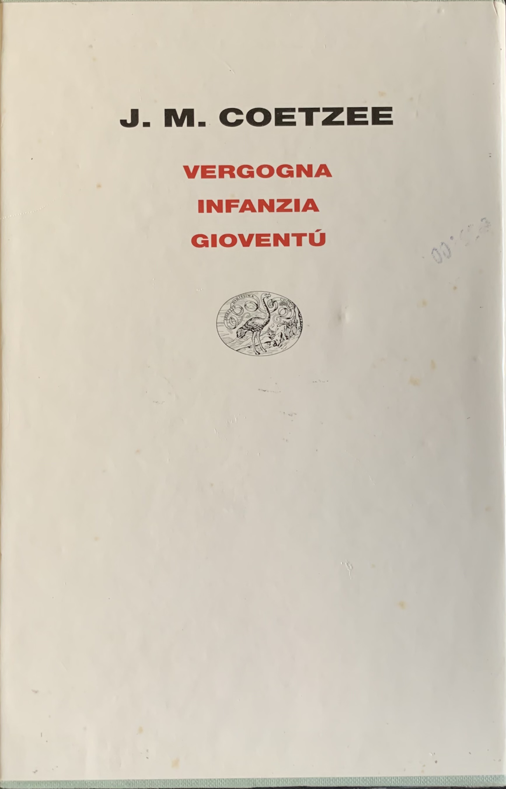 Coetzee, John Maxwell - Vergogna. Infanzia. Gioventù. 3 volumi   [Einaudi Torino, 2003] - immagine 1