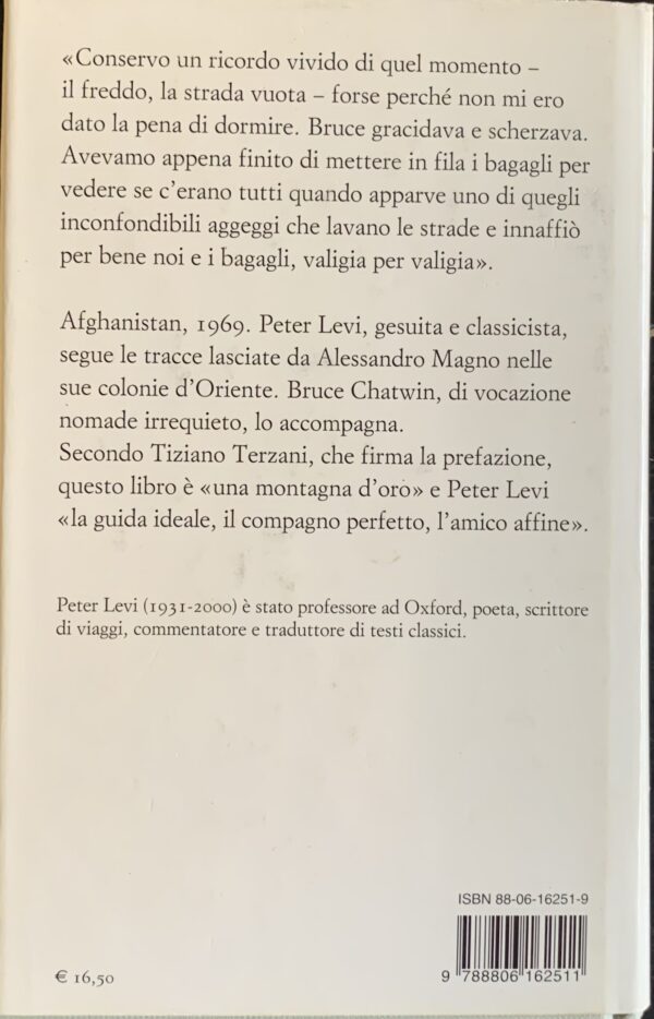 Levi, Peter - Il giardino luminoso del re angelo. Un viaggio in Afghanistan con Bruce Chatwin   [Einaudi Torino, 2002]