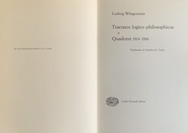 Wittgenstein, Ludwig - Tractatus logico-philosophicus e Quaderni 1914-1916   [Einaudi Torino, 1964]