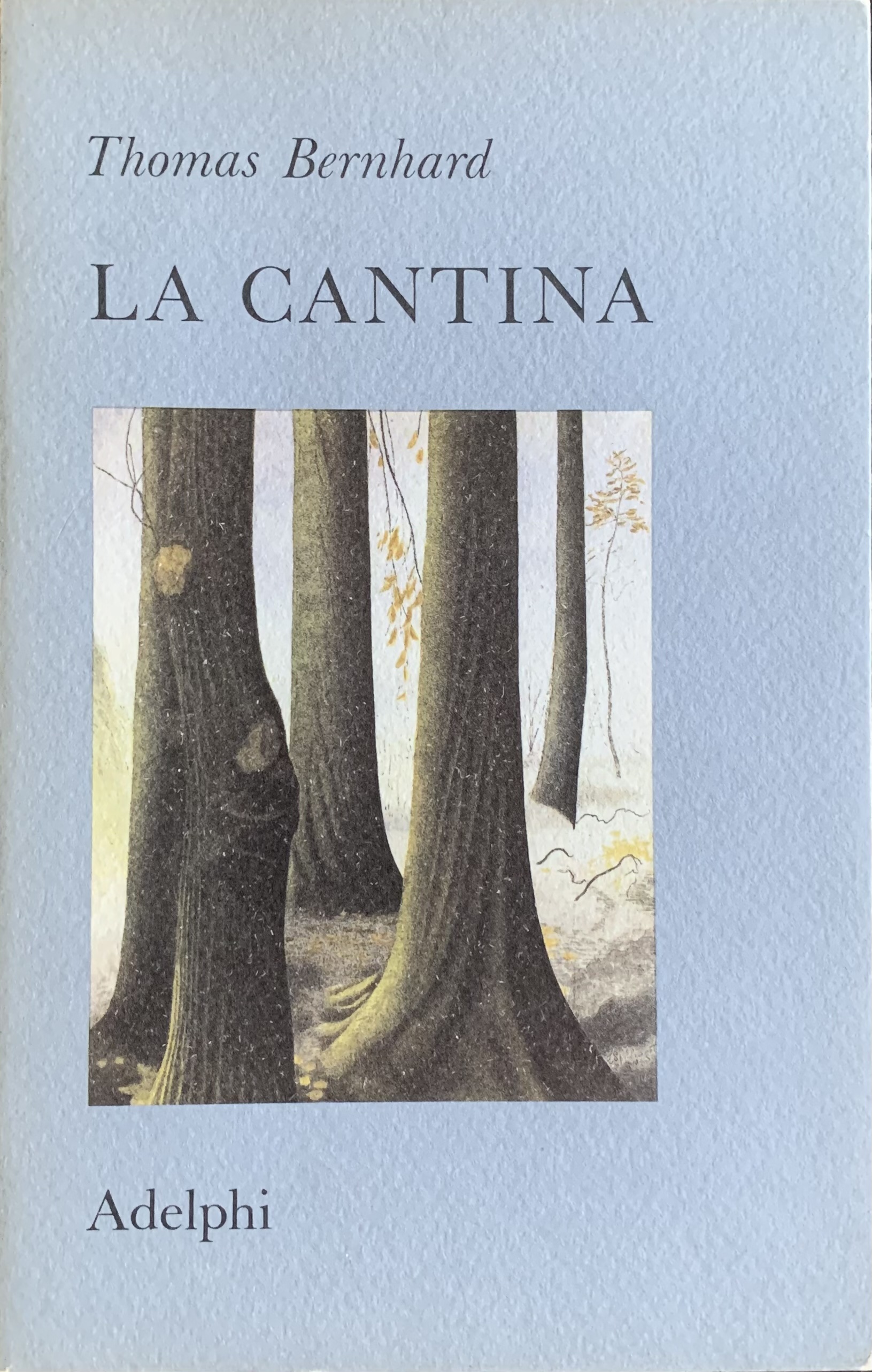 Bernhard, Thomas - La cantina. Una via di scampo   [Adelphi Milano, 1984] - immagine 1