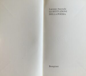 Anceschi, Luciano - Le istituzioni della poesia   [Bompiani Milano, 1983] - immagine 3