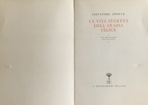 Aponte, Salvatore - La vita segreta dell'Arabia felice   [Mondadori Milano, 1936] - immagine 3
