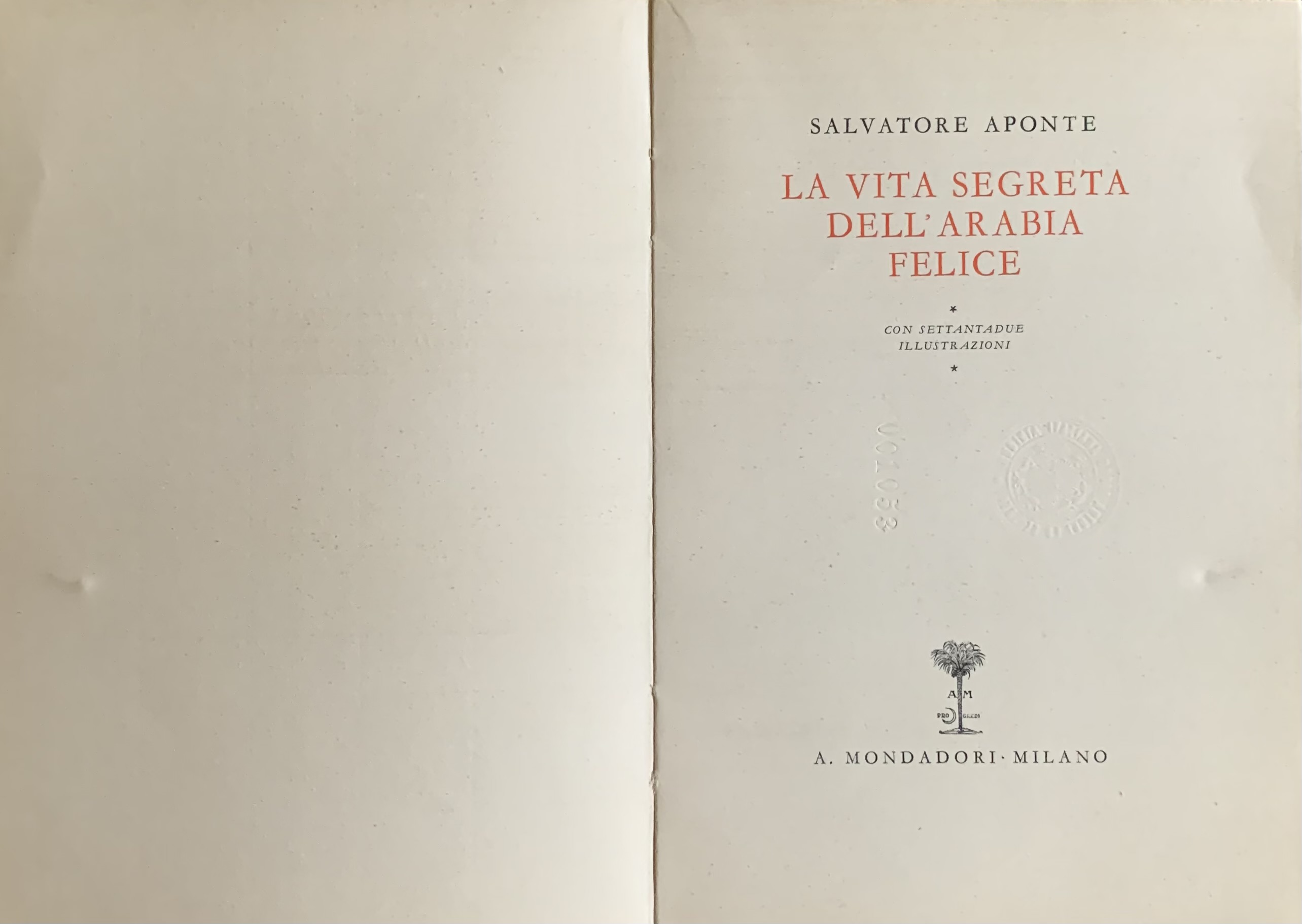 Aponte, Salvatore - La vita segreta dell'Arabia felice   [Mondadori Milano, 1936] - immagine 3