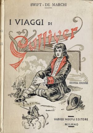 Swift, Jonathan - Viaggi di Gulliver in alcune remote regioni del mondo   [Hoepli Milano, 1913]