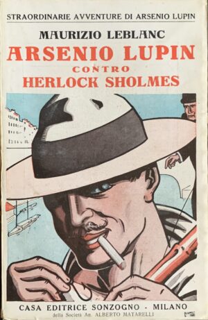 Leblanc, Maurice - Arsenio Lupin contro Herlock Sholmes   [Sonzogno Milano, 1928]
