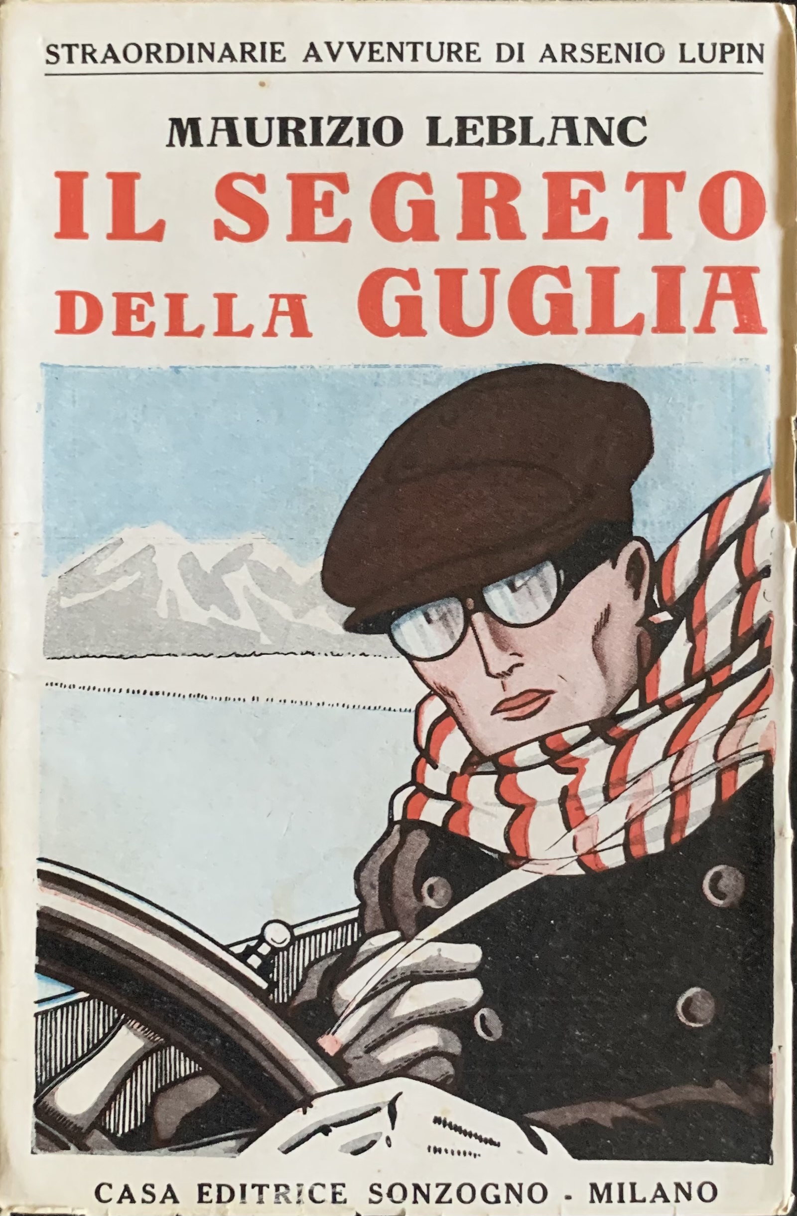 Leblanc, Maurice - Il segreto della guglia   [Sonzogno Milano, 1921] - immagine 1
