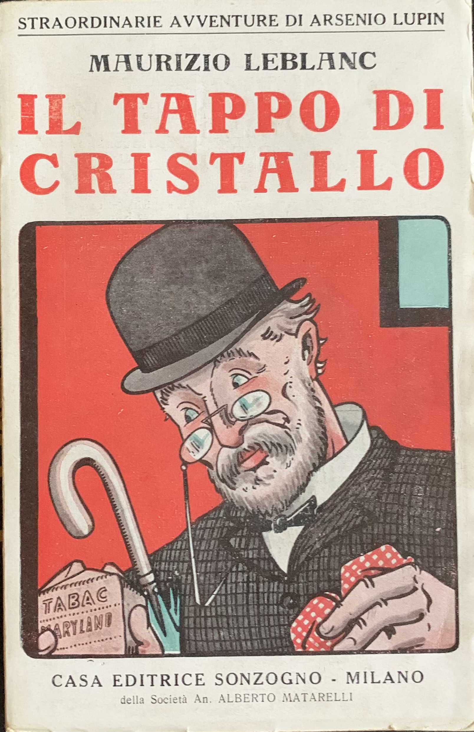 Leblanc, Maurice - Il tappo di cristallo   [Sonzogno Milano, 1929] - immagine 1