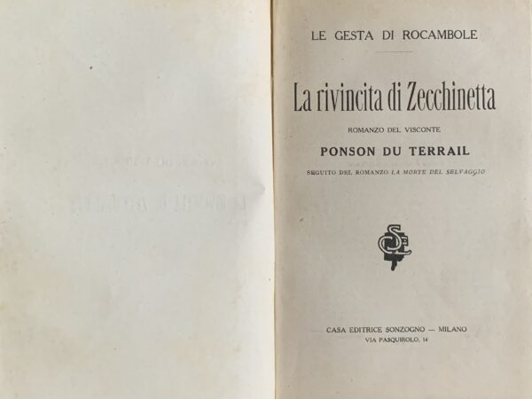 Du Terrail, Ponson - Le gesta di Rocambole. La rivincita di Zecchinetta   [Sonzogno Milano, 1919]