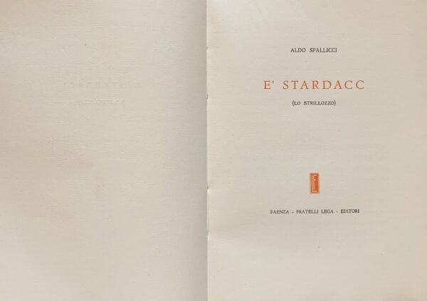Spallicci, Aldo - E' Stardacc (Lo Strillozzo)   [Fratelli Lega Faenza, 1939]