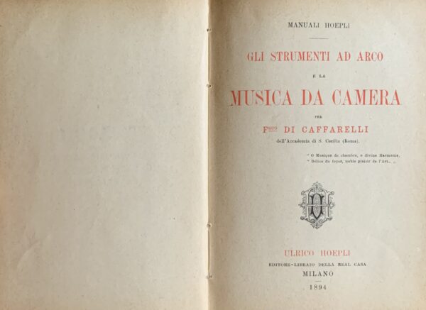 Di Caffarelli, Francesco - Gli strumenti ad arco e la musica da camera   [Hoepli Milano, 1894]