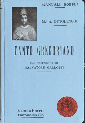 Ottolenghi, Aldo - Canto gregoriano   [Hoepli Milano, 1911]