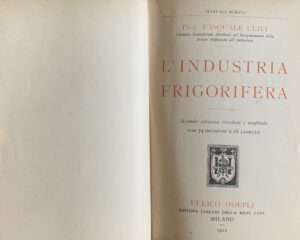 Ulivi, Pasquale - L'industria frigorifera   [Hoepli Milano, 1912] - immagine 3