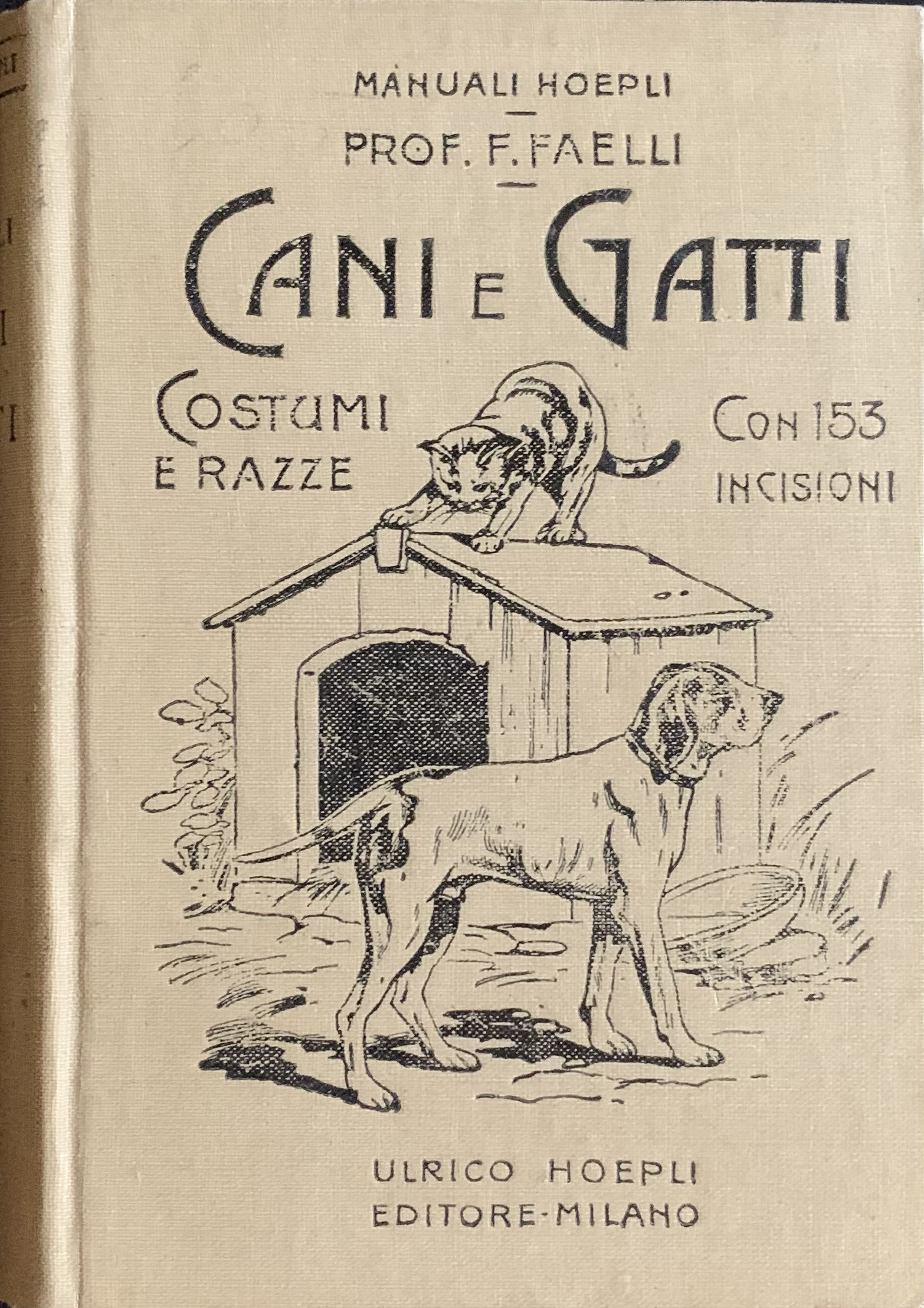Faelli, Ferruccio - Cani e gatti. Costumi e razze   [Hoepli Milano, 1908] - immagine 1