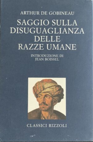 De Gobineau, Arthur - Saggio sulla disuguaglianza delle razze umane   [Rizzoli Milano, 1997]