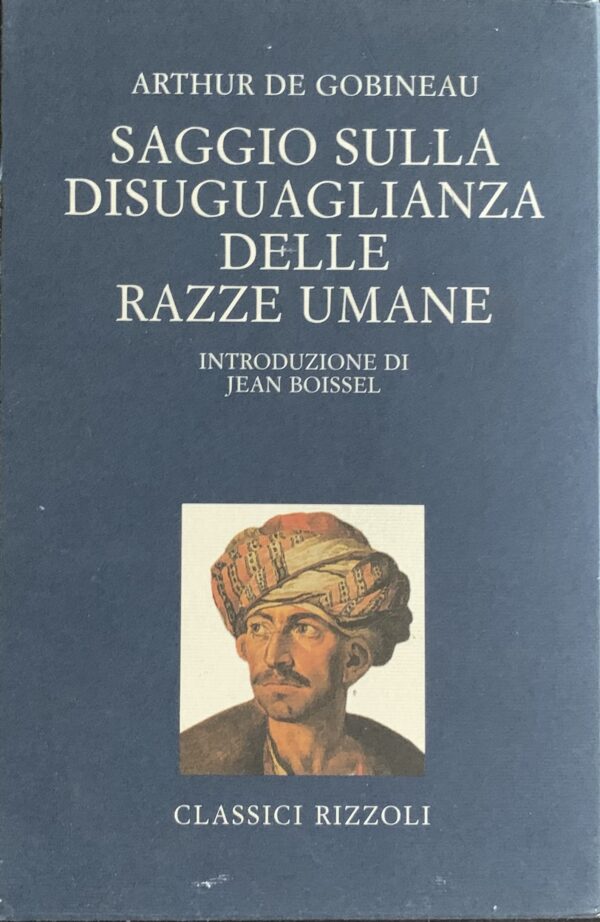 De Gobineau, Arthur - Saggio sulla disuguaglianza delle razze umane   [Rizzoli Milano, 1997]